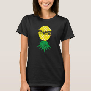 Swingers Plays Well With Others Upside Down Pineap T-Shirt