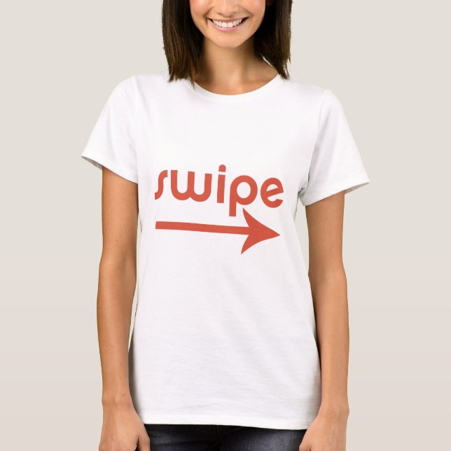 Swipe Right T-Shirt (Front)