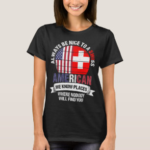 Swiss American know Places Switzerland Flag T-Shirt