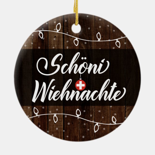 Swiss Merry Christmas, Schöni Wiehnachte Ceramic Ornament (Back)