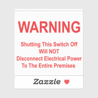 Switch Off Will NOT Disconnect Power to Premises