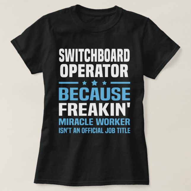 Switchboard Operator T-Shirt (Design Front)