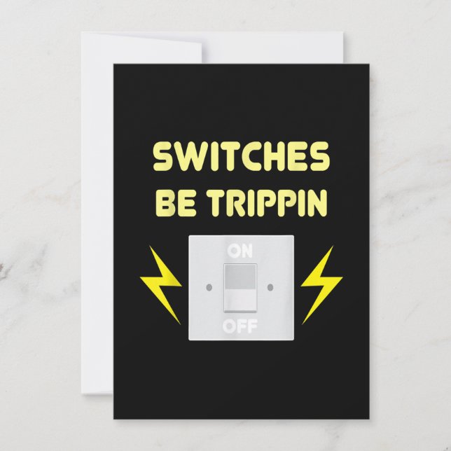 Switches Be Trippin  - Electrician Gift Card (Front)
