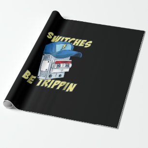 Switches Be Trippin  Electrician  Men Funny Wrapping Paper