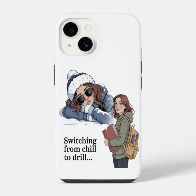 Switching from chill to drill iPhone case (Back)