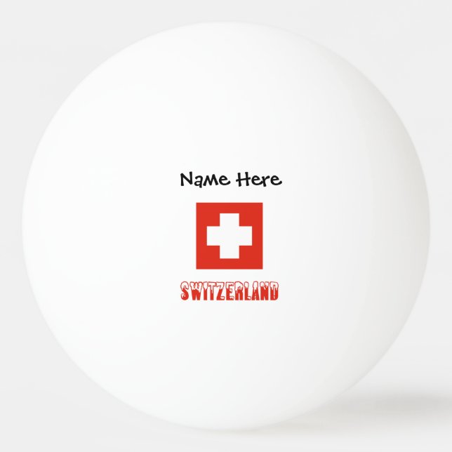 Switzerland and Swiss Flag with Your Name Ping Pong Ball (Front)