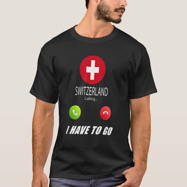 Switzerland Flag Souvenir Switzerland Is Calling I T-Shirt (Front)