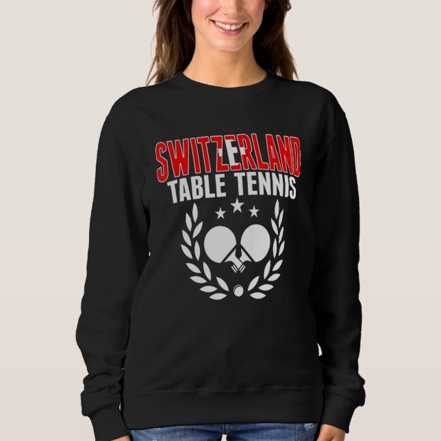 Switzerland Table Tennis   Swiss Ping Pong Support Sweatshirt (Front)