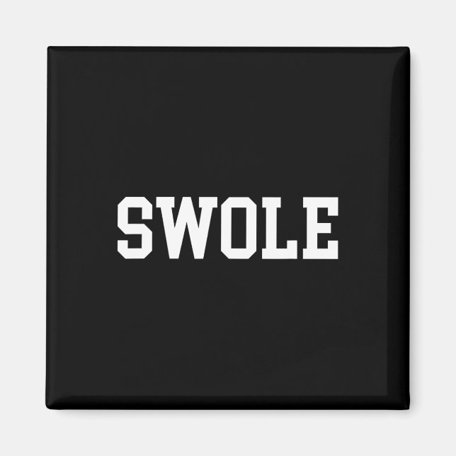 Swole Funny Weightlifting And Bodybuilding  Magnet (Front)