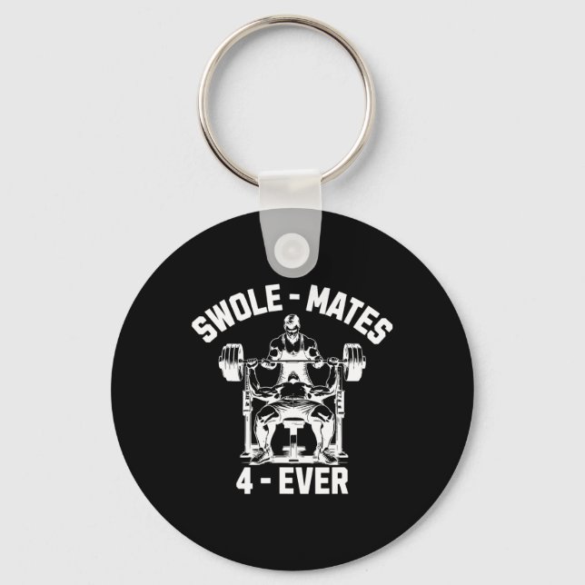 Swole-mates 4-ever Funny Gym Partner Lifting  Key Ring (Front)