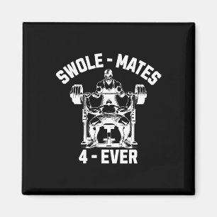 Swole-mates 4-ever Funny Gym Partner Lifting Magnet