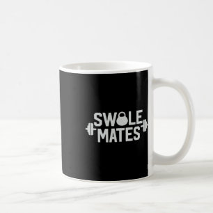 Swole Mates Swolemates Funny Couples Workout Gear Coffee Mug