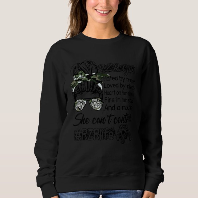 Sxs Girl Utv Girl Hate By Many Loved By Plenty Fun Sweatshirt (Front)