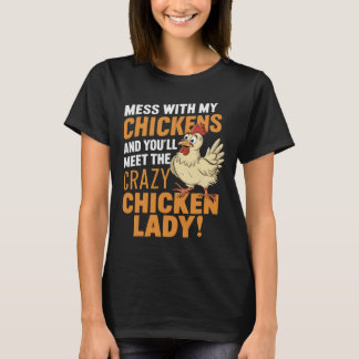 Sy Crazy Chicken Lady Warning For Poultry Lovers  T-Shirt