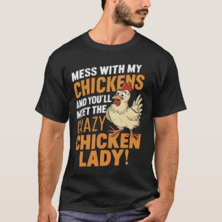 Sy Crazy Chicken Lady Warning For Poultry Lovers  T-Shirt