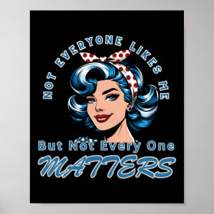 Sy Not Everyone Likes Me Design Sticker Poster