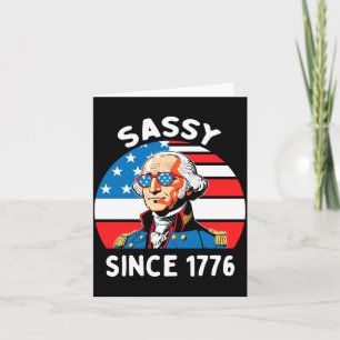 Sy Since 1776 Founding Father Funny 4th Of July Card
