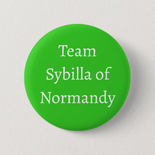 Sybilla of Normandy, Queen of Scotland 6 Cm Round Badge