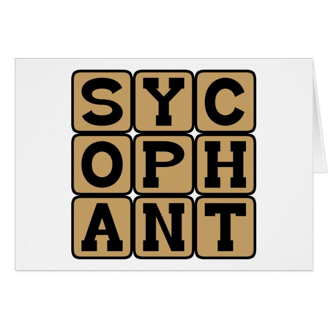 Sycophant, Yes Man or Brown Noser (Front Horizontal)