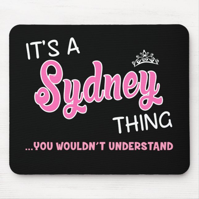 Sydney thing you wouldn't understand mouse pad (Front)