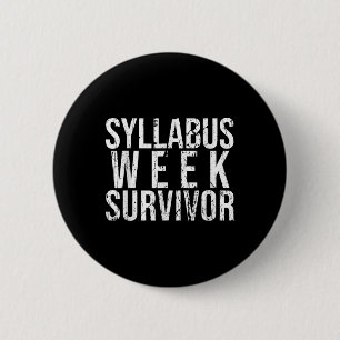 Syllabus Week Survivor College Freshman Fall Semes 6 Cm Round Badge