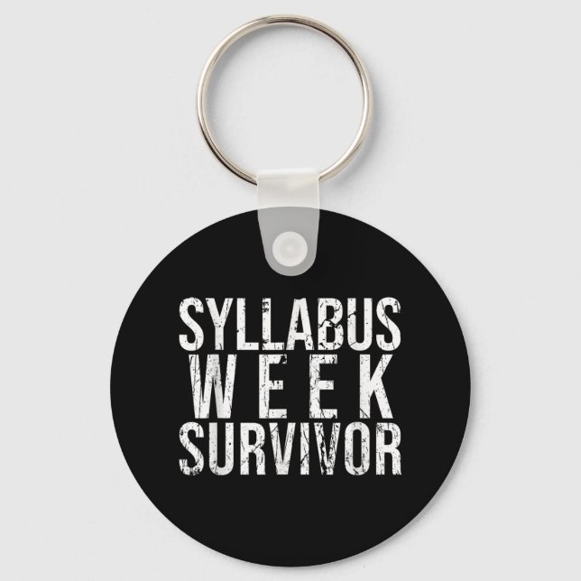 Syllabus Week Survivor College Freshman Fall Semes Key Ring (Front)