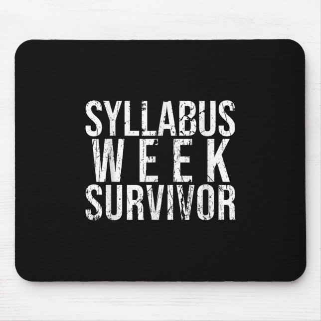 Syllabus Week Survivor College Freshman Fall Semes Mouse Pad (Front)
