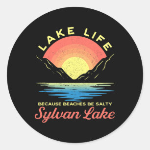 Sylvan Lake Lake Life Lake Life Because Beaches Be Classic Round Sticker