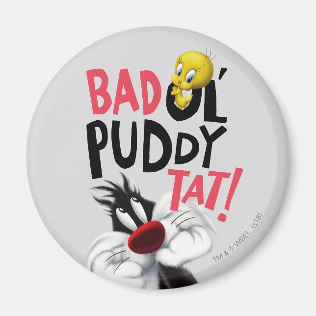 SYLVESTER™ & TWEETY™- Bad Ol' Puddy Tat Magnet (Front)