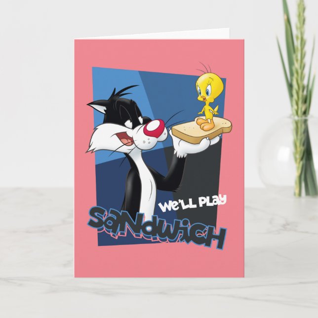 SYLVESTER™ & TWEETY™ "We'll Play Sandwich" Card (Front)