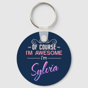 Sylvia Of Course I'm Awesome I'm Sylvia name Key Ring