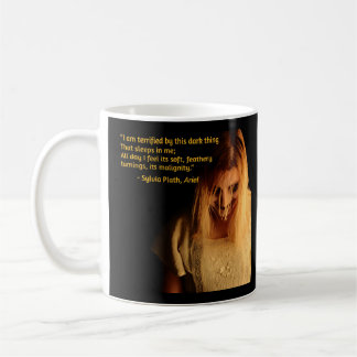 Sylvia Plath quote on darkness Coffee Mug