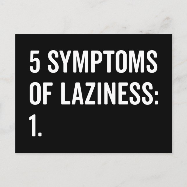 Symptoms Of Laziness Funny Quote Postcard (Front)