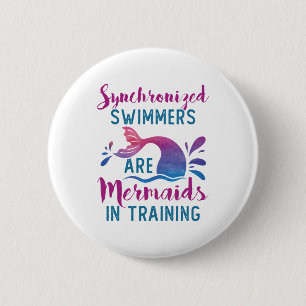 Synchronised Swimmers Are Mermaids In Training 6 Cm Round Badge