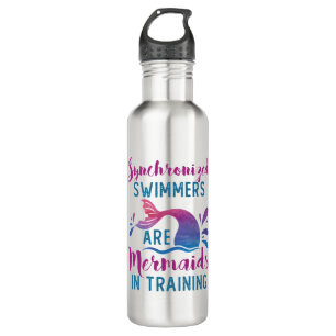 Synchronised Swimmers Are Mermaids In Training 710 Ml Water Bottle