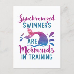 Synchronised Swimmers Are Mermaids In Training Postcard