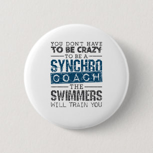 Synchronized Swimming Synchro Coach  Crazy 6 Cm Round Badge