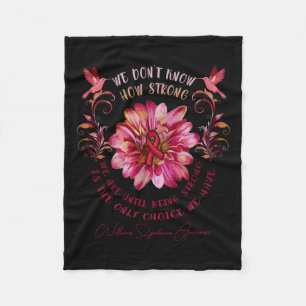 Syndrome Awareness Flower We Don't Know How Strong Fleece Blanket