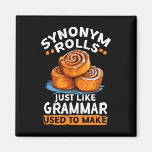 Synony Rolls Like Grammar Used To Make - Grammar Magnet