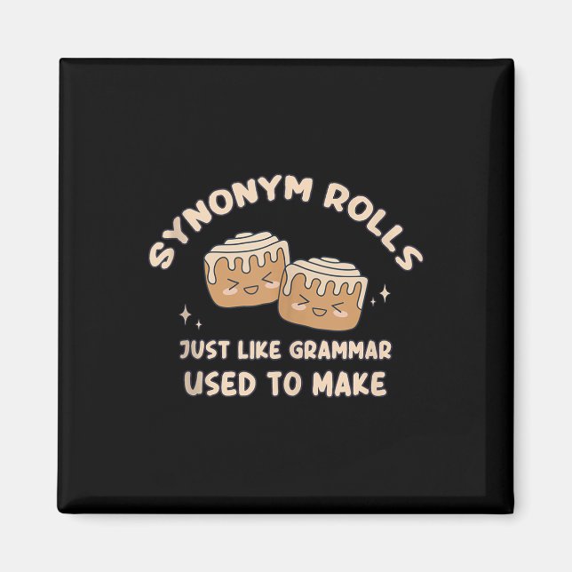 Synonym Rolls Joke Cinnamon Rolls Grammar Pun Funn Magnet (Front)