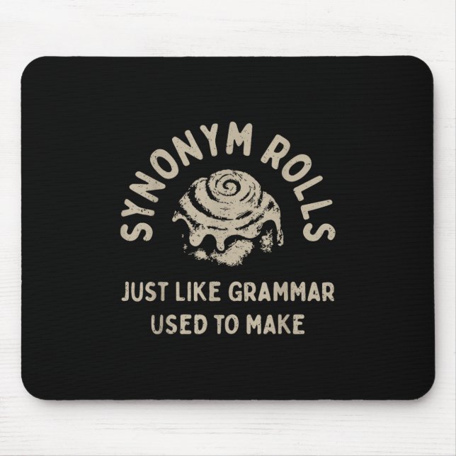 Synonym Rolls Joke Cinnamon Rolls Grammar Pun Funn Mouse Pad (Front)