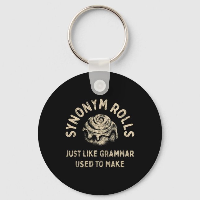 Synonym Rolls Just Like Grammar Used To Make _1  Key Ring (Front)
