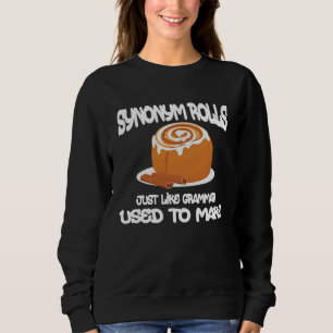 Synonym Rolls Just Like Grammar Used To Make Engli Sweatshirt