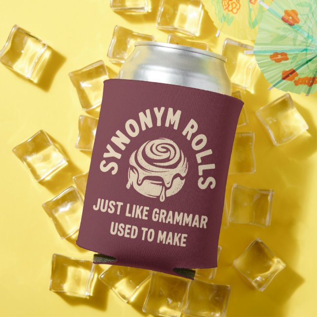 Synonym Rolls Just Like Grammar Used to Make Funny Can Cooler (In Situ Summer)