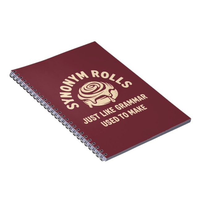 Synonym Rolls Just Like Grammar Used to Make Funny Notebook (Right Side)