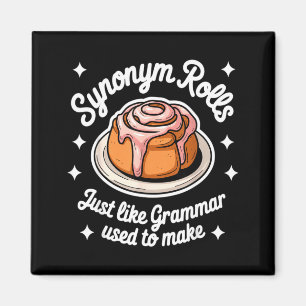Synonym Rolls Just Like Grammar Used To Make Gramm Magnet