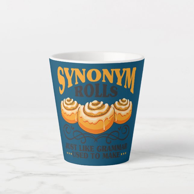 Synonym Rolls Just Like Grammar Used To Make  Latte Mug (Front)