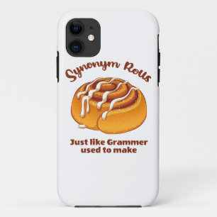 Synonym Rolls Just Like Grammer Used To Make iPhone 11 Case