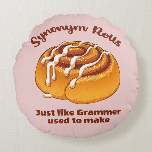 Synonym Rolls Just Like Grammer Used To Make Round Cushion (Front)