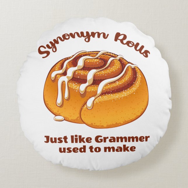 Synonym Rolls Just Like Grammer Used To Make Round Cushion (Front)